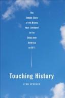 Touching history by Lynn Spencer