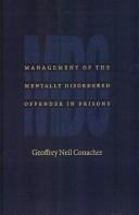 Management of the mentally disordered offender in prisons by Geoffrey Neil Conacher