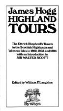 Highland tours : the Ettrick shepherd's travels in the Scottish Highlands and Western Isles in 1802, 1803 and 1804