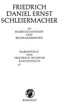Cover of: Friedrich Daniel Ernst Schleiermacher: in Selbstzeugnissen und Bilddokumenten