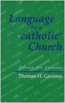 Cover of: Language for a "Catholic" church by Thomas H. Groome