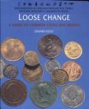 Loose change : a guide to common coins and medals