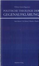Politische Theologie der Gegenaufklärung by Wilhelm Schmidt-Biggemann