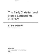 The early Christian and Norse settlements at Birsay by Courtenay Arthur Ralegh Radford