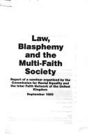 Law, blasphemy and the multi-faith society : report of a seminar organised by the Commission for Racial Equality and the Inter Faith Network of the United Kingdom