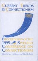 Current trends in connectionism : proceedings of the Swedish Conference on Connectionism - 1995