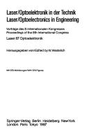 Cover of: Laser/Optoelektronik in der Technik: Laser 87 Optoelektronik : Vorträge des 8. Internationalen Kongresses