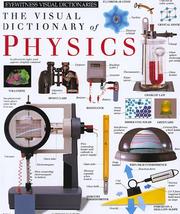 Cover of: The visual dictionary of physics
