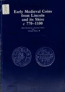 Early medieval coins from Lincoln and its shire, c. 770-1100 by M. A. S. (Mark A. S.) Blackburn, Jenny E. Mann, Christina Colyer, Michael Dolley