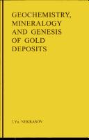 Geochemistry, mineralogy and genesis of gold deposits by I. I︠A︡ Nekrasov