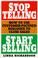Cover of: Stop Telling, Start Selling