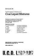 First European Conference on Coal Liquid Mixtures