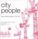 City people : city centre living in the UK