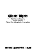 Clients' rights : report of a working party established by the National Council for Voluntary Organisations