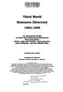 Cover of: Third World Resource Directory 1994-1995: An Annotated Guide to Print and Audiovisual Resources from and About Africa, Asia and Pacific, Latin Ameri (Third World Resource Directory)