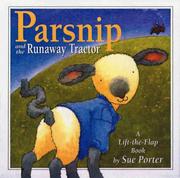 Cover of: Parsnip and the runaway tractor: a lift-the-flap book