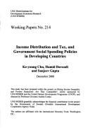 Cover of: Income distribution and tax, and government social spending policies in developing countries