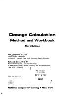Cover of: Dosage calculation: method and workbook