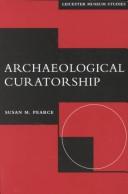 Archaeological curatorship by Susan M. Pearce