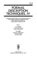 Formal description techniques IV : proceedings of the IFIP TC6/WG6.1 Second International Conference on Formal Description Techniques for Distributed Systems and Communications Protocols, FORTE '91, S