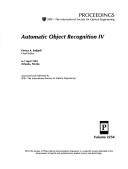 Cover of: Automatic Object Recognition IV: 6-7 April 1994 Orlando, Florida (Proceedings of S P I E)