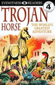 Trojan horse : the world's greatest adventure