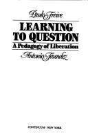 Cover of: Learning to question by Paulo Freire