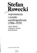 Cover of: Stefan Rowecki: wspomnienia i notatki autobiograficzne, 1906-1939