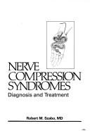 Nerve compression syndromes by Robert M. Szabo