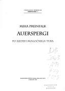 Auerspergi : po sledeh mogočnega tura / Miha Preinfalk by Miha Preinfalk