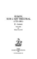Cover of: Ecrits sur l'art théâtral: (1753-1801)