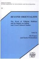 Cover of: Beyond Orientalism: the work of Wilhelm Halbfass and its impact on Indian and cross-cultural studies