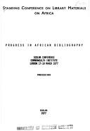 Progress in African bibliography : SCOLMA conference [held at the] Commonwealth Institute, London, 17-18 March 1977, proceedings