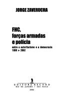 Cover of: FHC, forças armadas e polícia: entre o autoritarismo e a democracia, 1999-2002