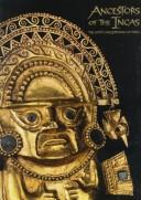 Cover of: Ancestors of the Incas: the lost civilizations of Peru