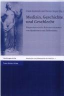 Cover of: Medizin, Geschichte und Geschlecht: k orperhistorische Rekonstruktionen von Identit aten und Differenzen
