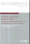 Cover of: Theodor Mommsens langer Schatten: das römische Staatsrecht als bleibende Herausforderung für die Forschung