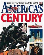 Cover of: America's century: year by year from 1900 to 2000