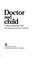 Cover of: Doctor and child
