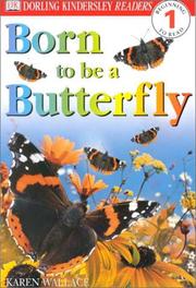 Cover of: Born To Be A Butterfly by Karen Wallace