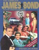 Cover of: The complete James Bond movie encyclopedia