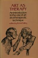 Art as therapy : an introduction to the use of art as a therapeutic technique