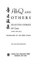 Ah Q and others by Lu Xun, Shu-Jen Chou, Chi-Chen Wang