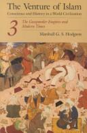 The venture of Islam by Marshall G. S. Hodgson
