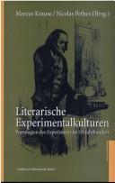 Cover of: Literarische Experimentalkulturen: Poetologien des Experiments im 19. Jahrhundert