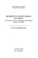 Cover of: Propriété et société rurale en Europe: les doctrines à l'épreuve de l'histoire sociale française (années 1780-1920)