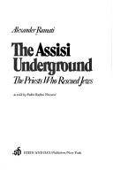 Cover of: The Assisi underground: the priests who rescued Jews
