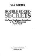 Cover of: Double-edged secrets by Wilfred Jay Holmes
