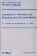 Interaction of polymers with bioactive and corrosive media