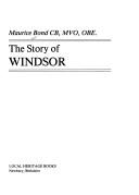 The story of Windsor by Maurice Francis Bond